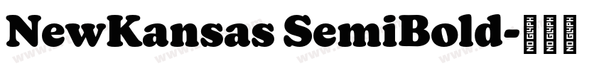 NewKansas SemiBold字体转换